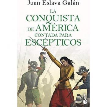 La conquista de América contada para escépticos
