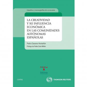La creatividad y su influencia económica en las comunidades autónomas españolas (Tapa blanda).