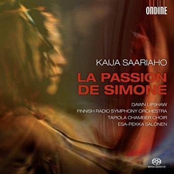 Saariaho: La Passion De Simone
