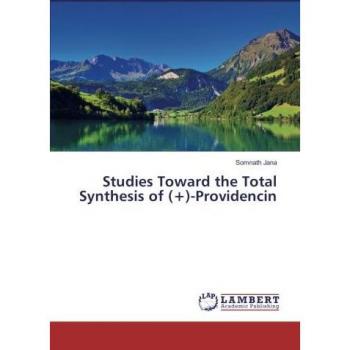 Studies Toward the Total Synthesis of (+)-Providencin