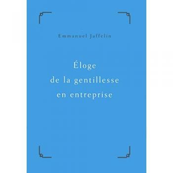 Eloge de la gentillesse l'entreprise
