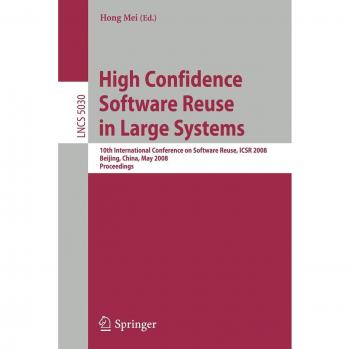 High Confidence Software Reuse in Large Systems