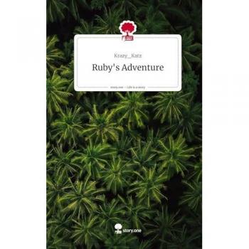 Ruby's Adventure. Life is a Story