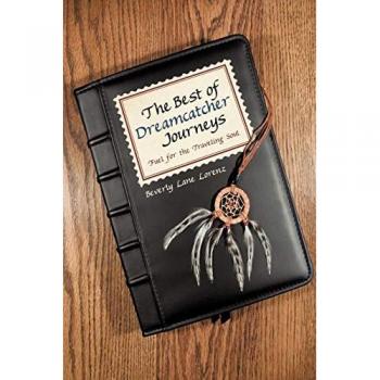 The Best of Dreamcatcher Journeys : Fuel for the Traveling Soul