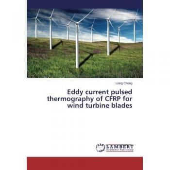 Cheng, Liang: Eddy current pulsed thermography of CFRP for wind turbine blades