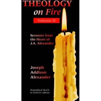 Alexander, Joseph Addison: THEOLOGY ON FIRE