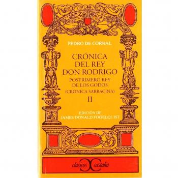 Crónica del rey don rodrigo. Postrimero rey de los godos (crónica sarracina; vol. Ii) (Bolsillo) (Tapa blanda).