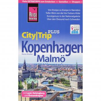 Rasso Knoller Reise Know-How Reiseführer Kopenhagen Mit Malmö (Citytrip Plus) Inkl. Lund, Helsingborg Und Öresundregion: Mit Stadtplan Und Kostenloser Web-App