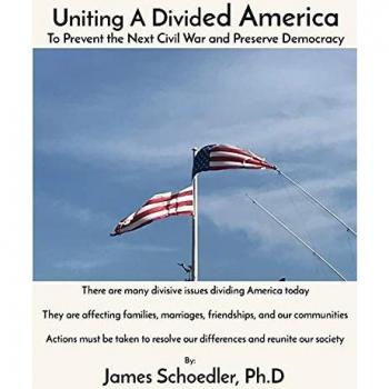 Uniting A Divided America: To Prevent the Next Civil War and Preserve Democracy