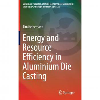 Energy and Resource Efficiency in Aluminium Die Casting (Sustainable Production, Life Cycle Engineering and Management)