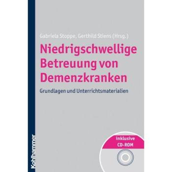 Niedrigschwellige Betreuung von Demenzkranken: Grundlagen und Unterrichtsmaterialien