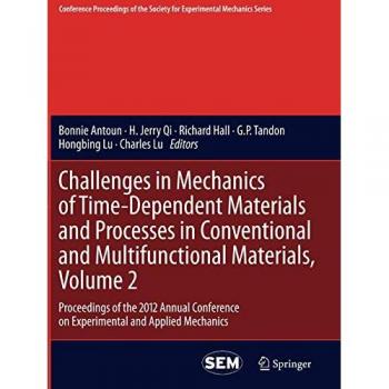 Challenges in Mechanics of Time-Dependent Materials and Processes in Conventional and Multifunctional Materials, Volume 2