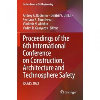 Proceedings of the 6th International Conference on Construction Architecture and Technosphere Safety