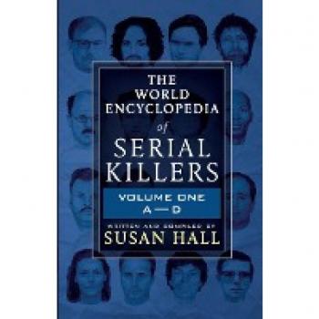 The world encyclopedia of serial killers.