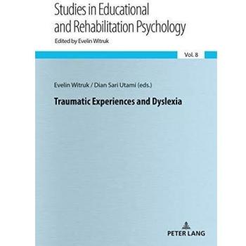 Traumatic Experiences and Dyslexia (Beiträge zur Pädagogischen und Rehabilitationspsychologie. Studies in Educational and Rehabilitation Psychology, Band 8)