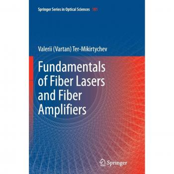 Fundamentals of Fiber Lasers and Fiber Amplifiers (Springer Series in Optical Sciences, Band 181)
