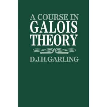 A course in galois theory