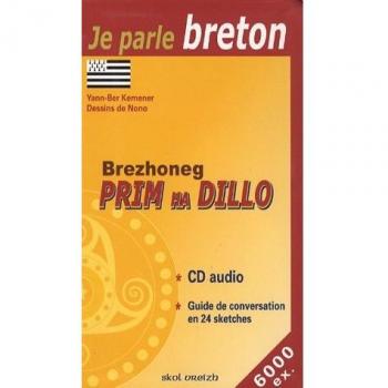 Brezhoneg Prim Ha Dillo : Le Breton au quotidien
