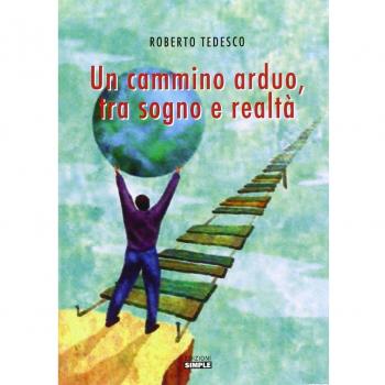 Un cammino arduo, tra sogno e realtà