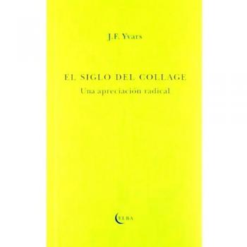 El Siglo Del Collage