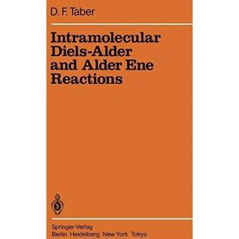 Intramolecular Diels-Alder and Alder Ene Reactions (Reactivity and Structure: Concepts in Organic Chemistry (18), Band 18)