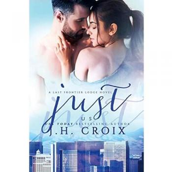Just Us (Last Frontier Lodge Novels, Band 9)