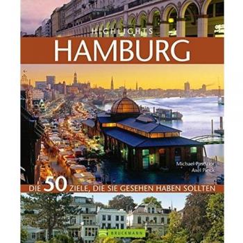 Highlights Hamburg: Die 50 Ziele, die Sie gesehen haben sollten
