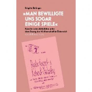Dalinger, Brigitte: »Man bewilligte uns sogar einige Spiele«