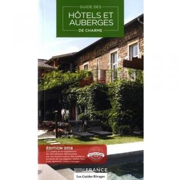 Collectif Hôtels Et Auberges De Charme En France. Edition 2018