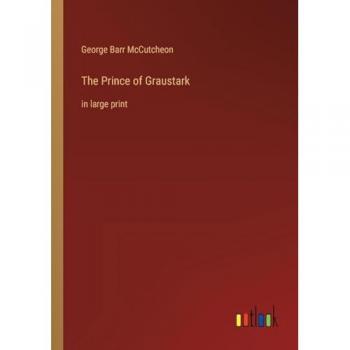 The Prince of Graustark: in large print
