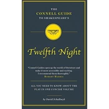 The Connell Guide To Shakespeare's Twelfth Night