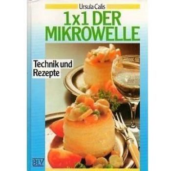 1 x 1 der Mikrowelle Calis, Ursula: