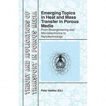 Emerging Topics in Heat and Mass Transfer in Porous Media