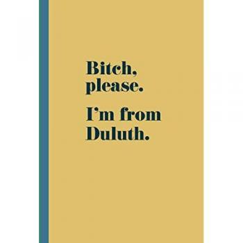 I'm from Duluth: stay golden