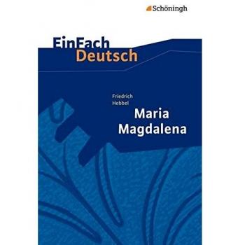 Yomb May Einfach Deutsch Textausgaben: Friedrich Hebbel: Maria Magdalena: Gymnasiale Oberstufe