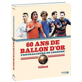 60 ans de Ballon d'Or : Footballeurs de légende