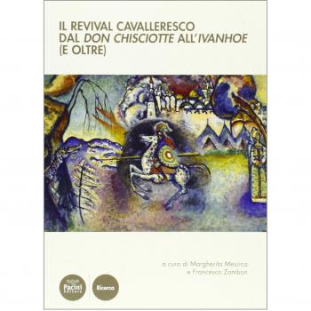 Il revival cavalleresco dal Don Chisciotte all'Ivanhoe