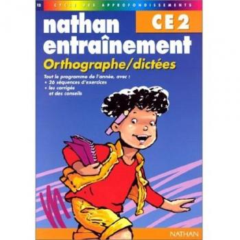 Orthographe-dictées, CE2 : [cycle des approfondissements] (Entrainement)