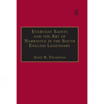 Vitalsource Technologies, Inc. Everyday Saints And The Art Of Narrative In The South English Legendary