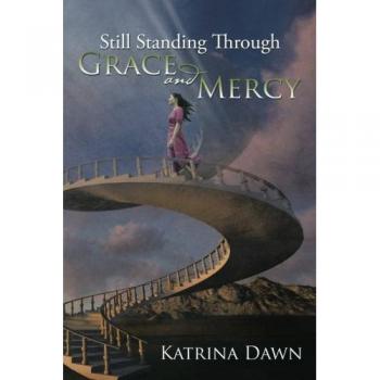 Still Standing Through Grace and Mercy