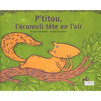 P'titou, l'écureuil tête en l'air