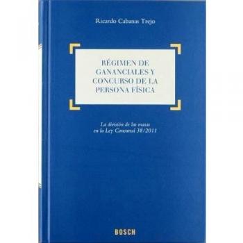 Regimen de gananciales y concurso de la persona fisica