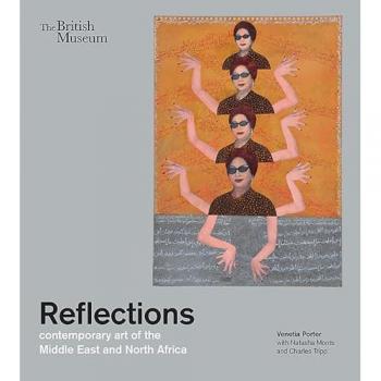 Reflections: contemporary art of the Middle East and North Africa /anglais