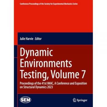 Dynamic Environments Testing, Volume 7: Proceedings of the 41st IMAC, A Conference and Exposition on Structural Dynamics 2023 (Conference Proceedings of the Society for Experimental Mechanics Series)