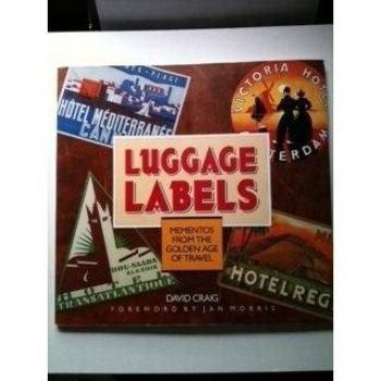 Luggage Labels  Mementos from the Golden Age of Travel