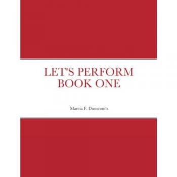 Dunscomb, Marcia: LET'S PERFORM BOOK ONE