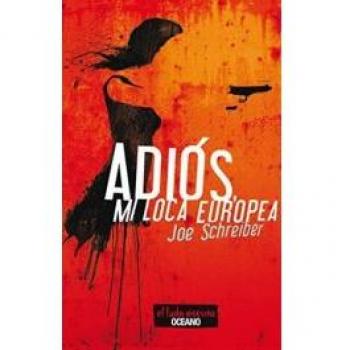 Adiós, mi loca europea