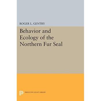 Behavior and Ecology of the Northern Fur Seal (Princeton Legacy Library)