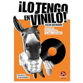 ¡Lo tengo en vinilo!: Una historia sobre la fidelidad y el amor... a un formato (Tapa blanda con solapas).