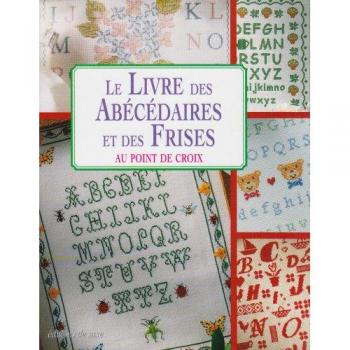 Le Livre des Abecedaires et des Frises au Point de Croix (De Saxe)